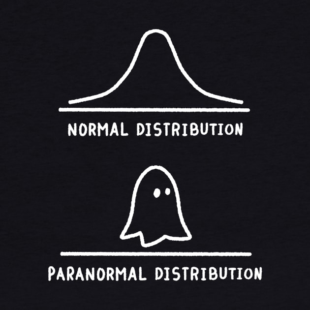 Paranormal Distribution Statistics Stochastic Math by merchmafia